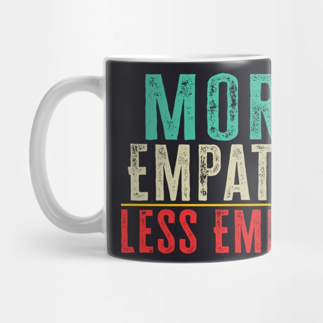 More Empathy Less Empire by Charles's Store 8